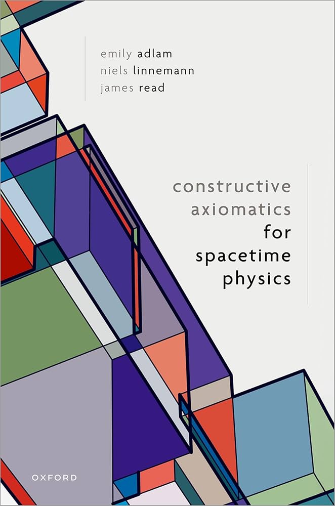 'Constructive axiomatics for spacetime physics' cover
