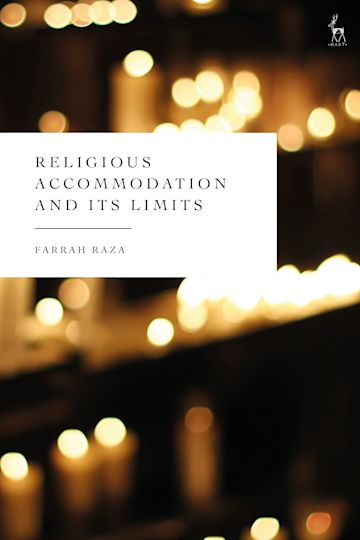 The book cover of Religious Accommodation and its Limits, displaying the title and author Farrah Raza over a background of blurred candles.